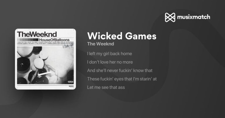 Wicked Games Lyrics The Weeknd: Meaning, Story & Impact