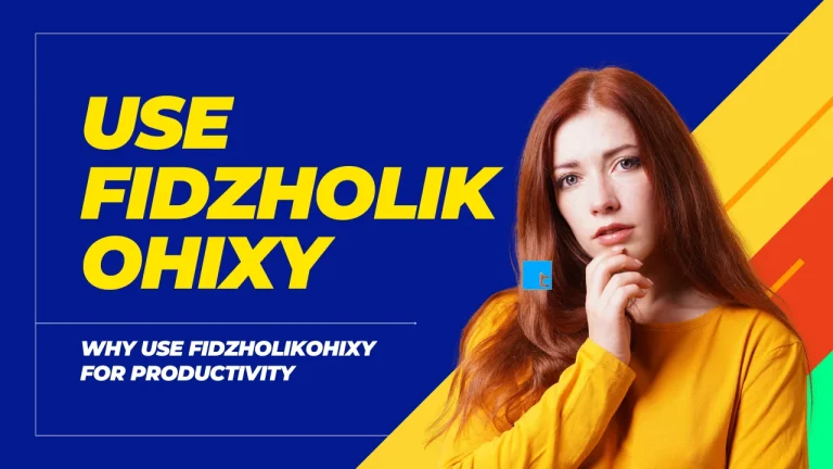 Why Use Fidzholikohixy Unlock Smarter Productivity